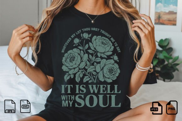 It Is Well with My Soul SVG Graphics and T-Shirt Designs